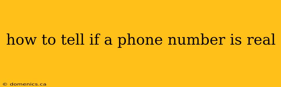 how to tell if a phone number is real