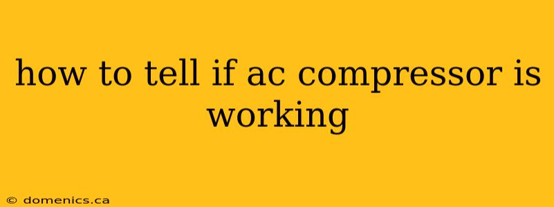 how to tell if ac compressor is working