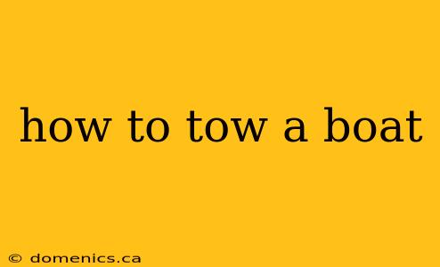 how to tow a boat