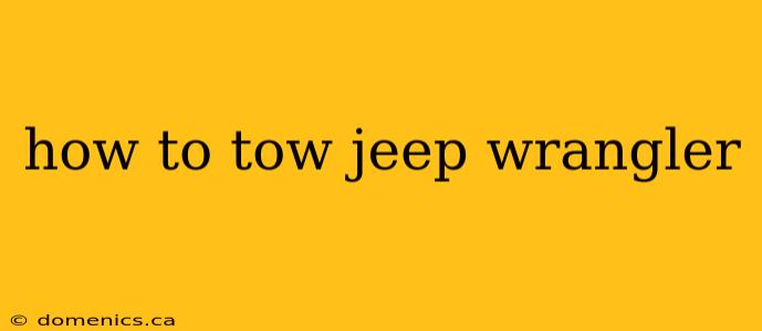 how to tow jeep wrangler