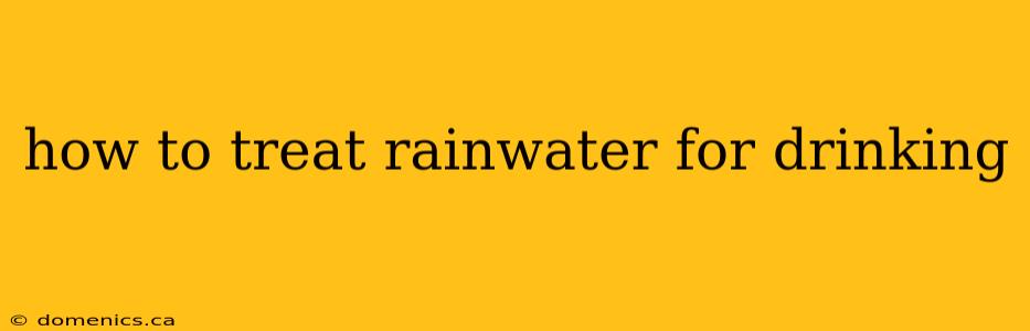 how to treat rainwater for drinking