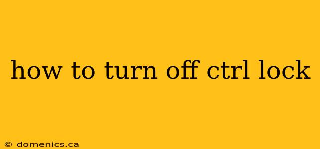 how to turn off ctrl lock