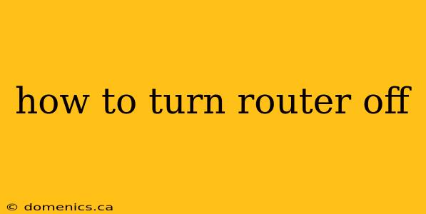 how to turn router off
