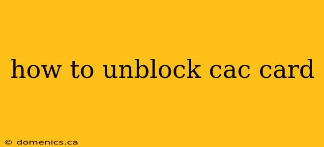 how to unblock cac card