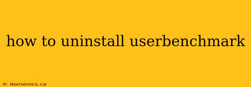 how to uninstall userbenchmark