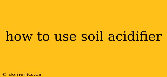 how to use soil acidifier