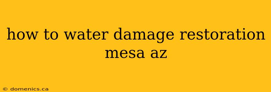 how to water damage restoration mesa az