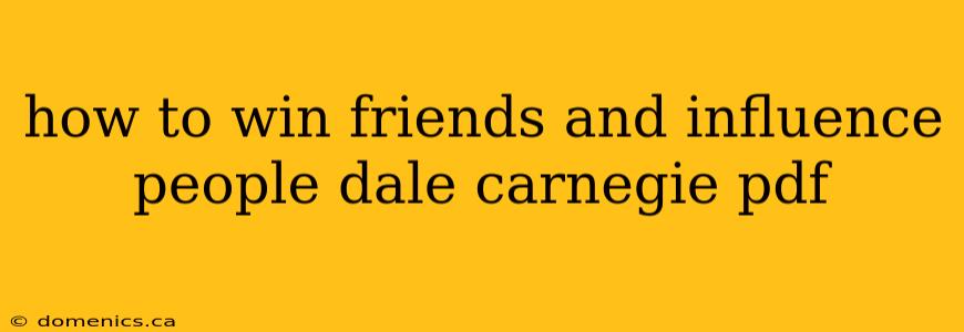 how to win friends and influence people dale carnegie pdf