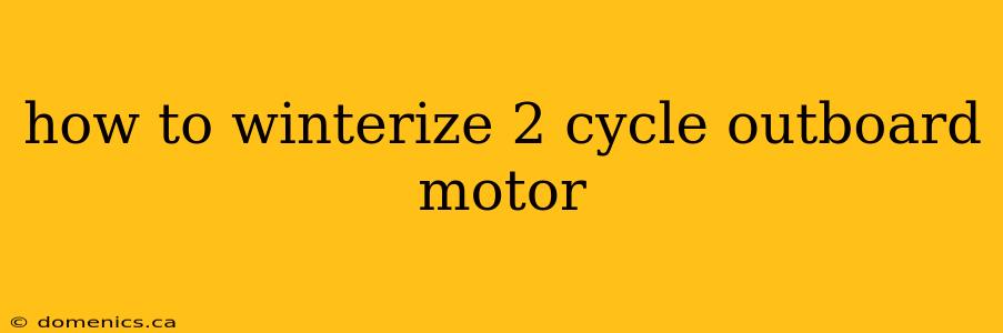 how to winterize 2 cycle outboard motor