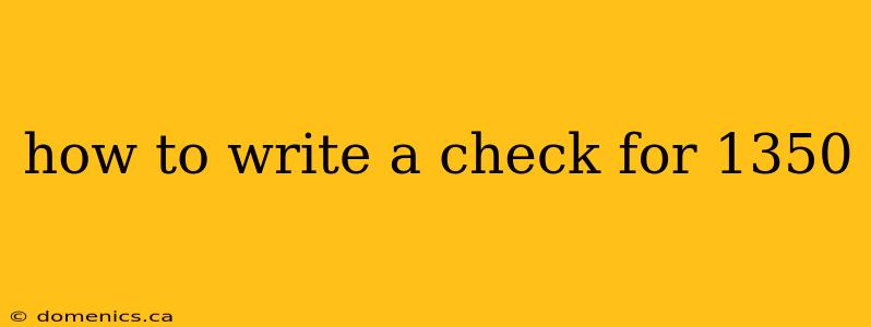 how to write a check for 1350