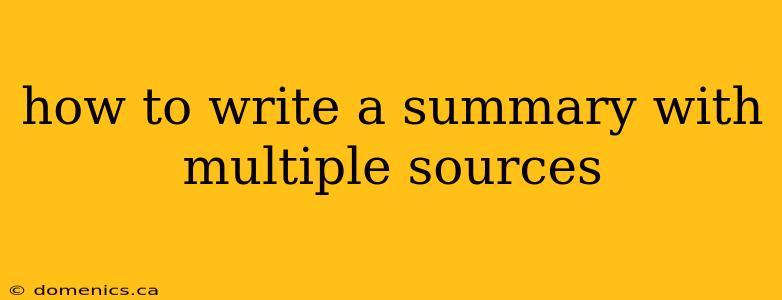 how to write a summary with multiple sources