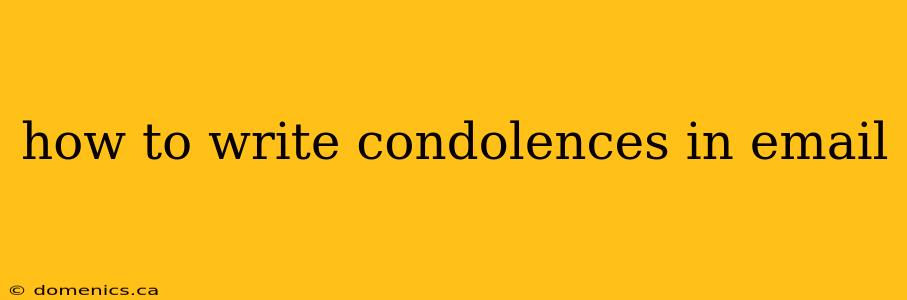 how to write condolences in email