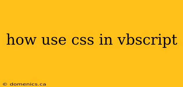 how use css in vbscript