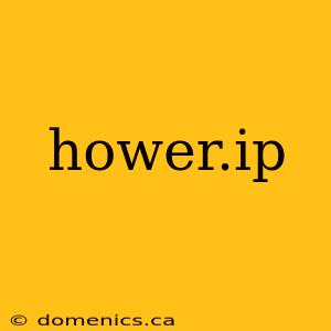 hower.ip