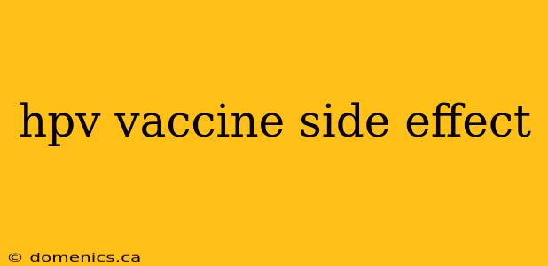 hpv vaccine side effect