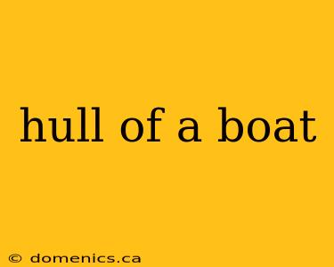 hull of a boat