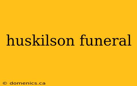 huskilson funeral