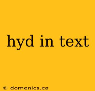 hyd in text