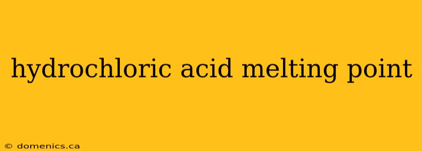 hydrochloric acid melting point