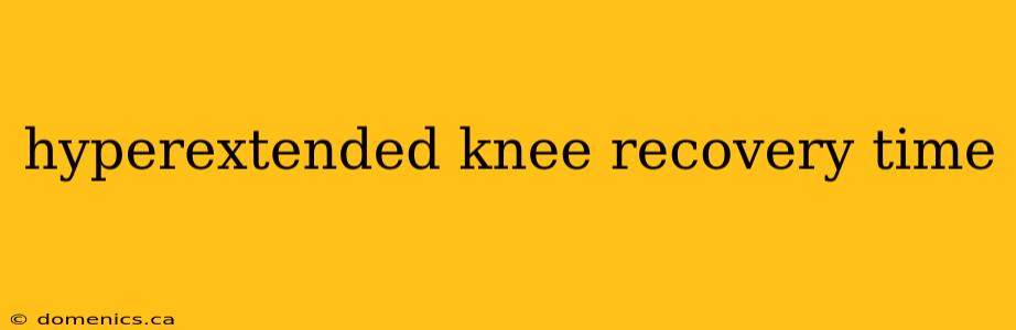 hyperextended knee recovery time