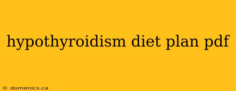 hypothyroidism diet plan pdf