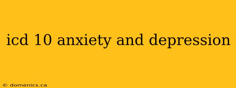 icd 10 anxiety and depression