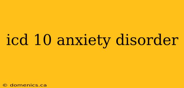 icd 10 anxiety disorder