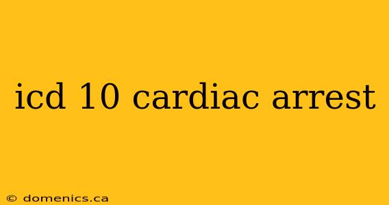 icd 10 cardiac arrest