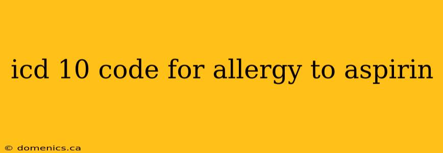 icd 10 code for allergy to aspirin