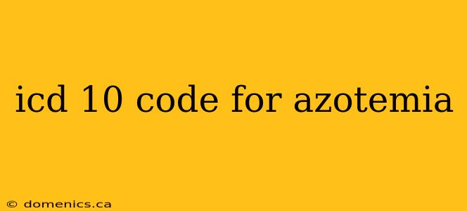 icd 10 code for azotemia