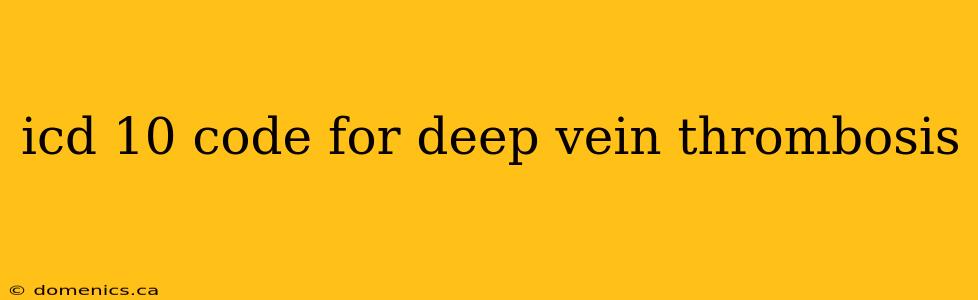 icd 10 code for deep vein thrombosis