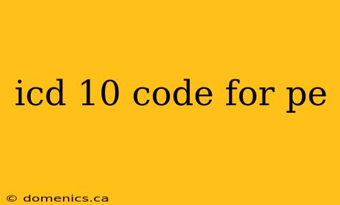 icd 10 code for pe