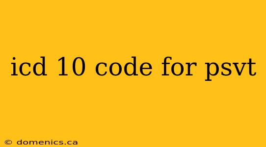 icd 10 code for psvt