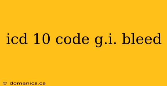 icd 10 code g.i. bleed