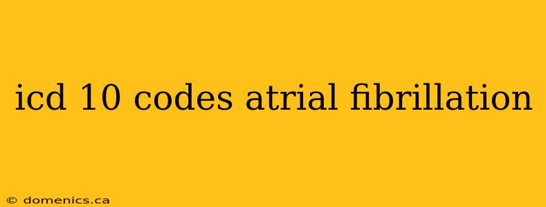 icd 10 codes atrial fibrillation