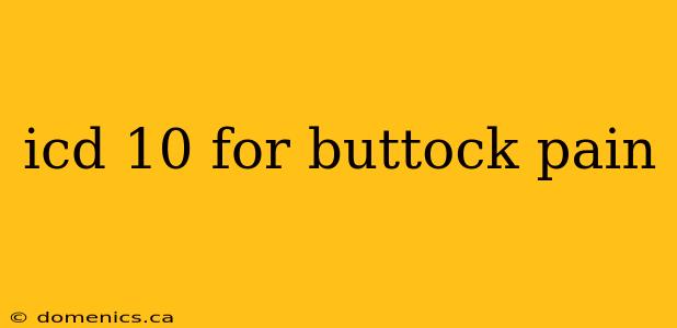 icd 10 for buttock pain