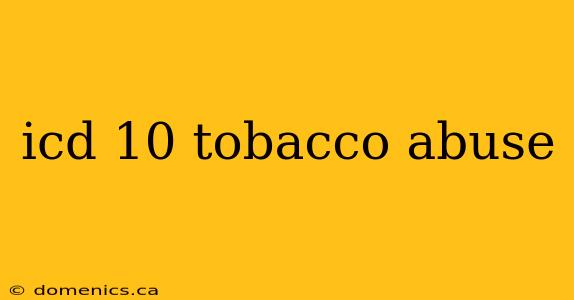 icd 10 tobacco abuse