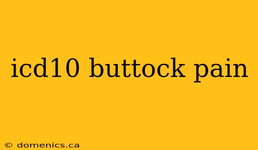 icd10 buttock pain