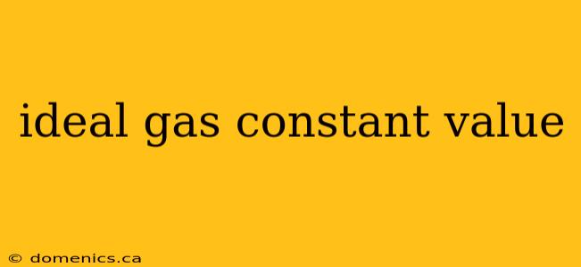 ideal gas constant value