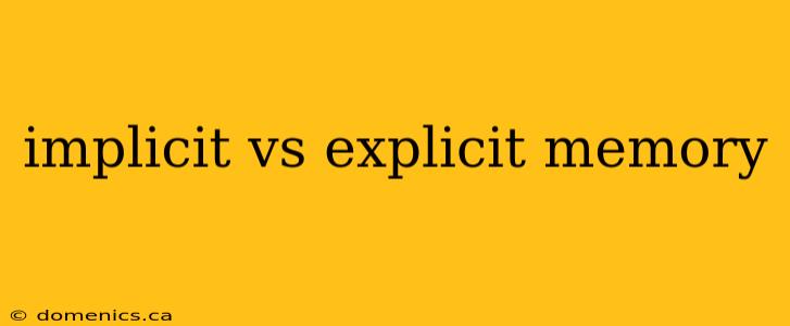 implicit vs explicit memory