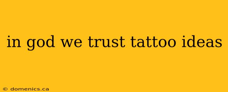 in god we trust tattoo ideas