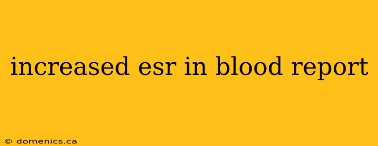 increased esr in blood report