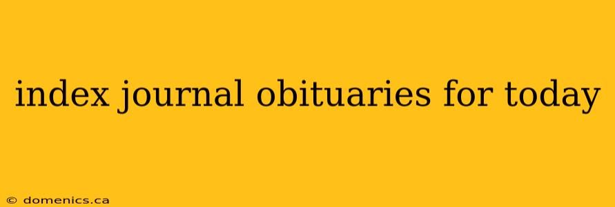 index journal obituaries for today