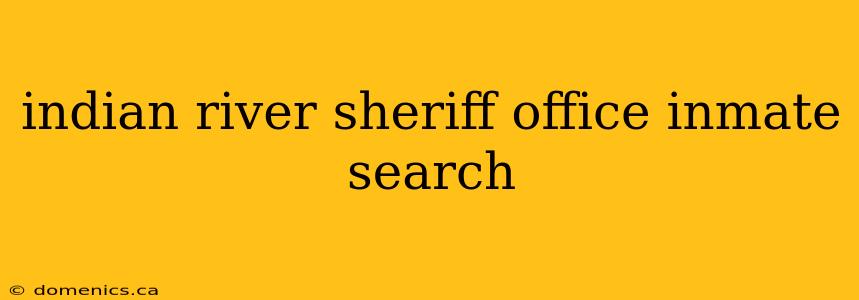 indian river sheriff office inmate search