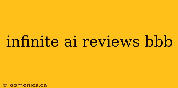 infinite ai reviews bbb