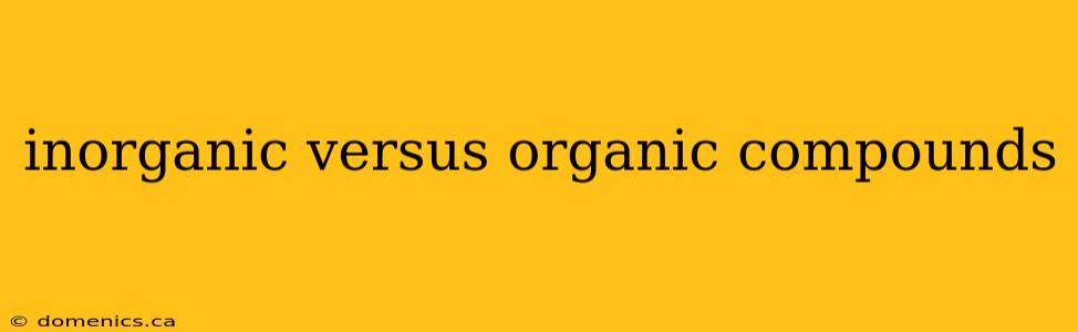 inorganic versus organic compounds