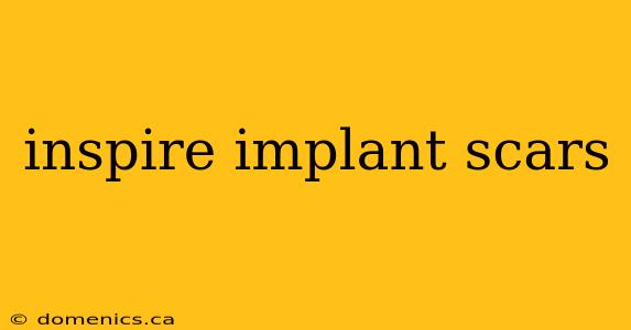 inspire implant scars