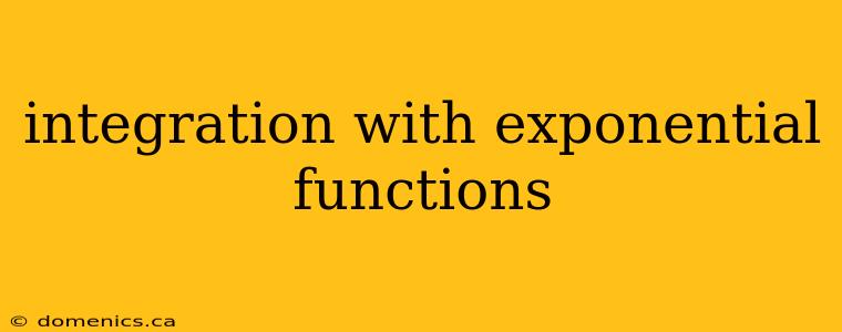 integration with exponential functions