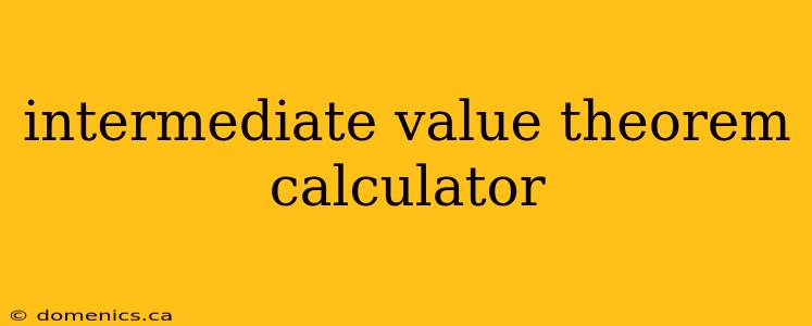 intermediate value theorem calculator