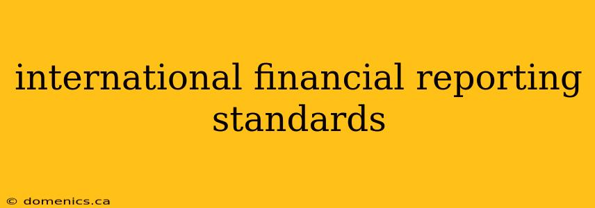 international financial reporting standards